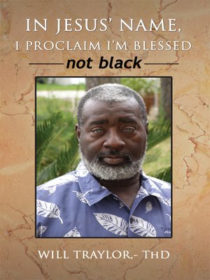cover image of In Jesus' Name, I Proclaim I'm Blessed Not Black